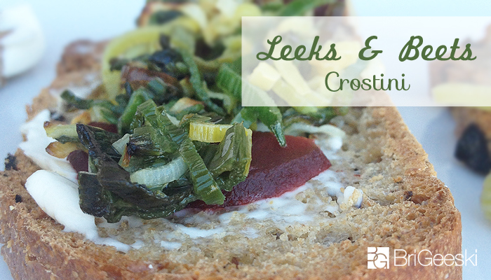Leeks & Beets Crostini