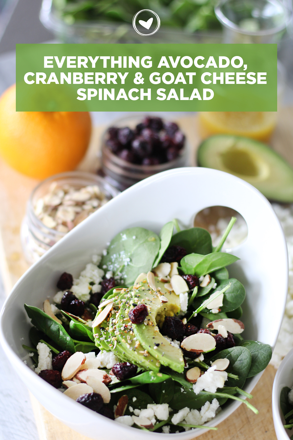 Everything Avocado, Cranberry & Goat Cheese Spinach Salad