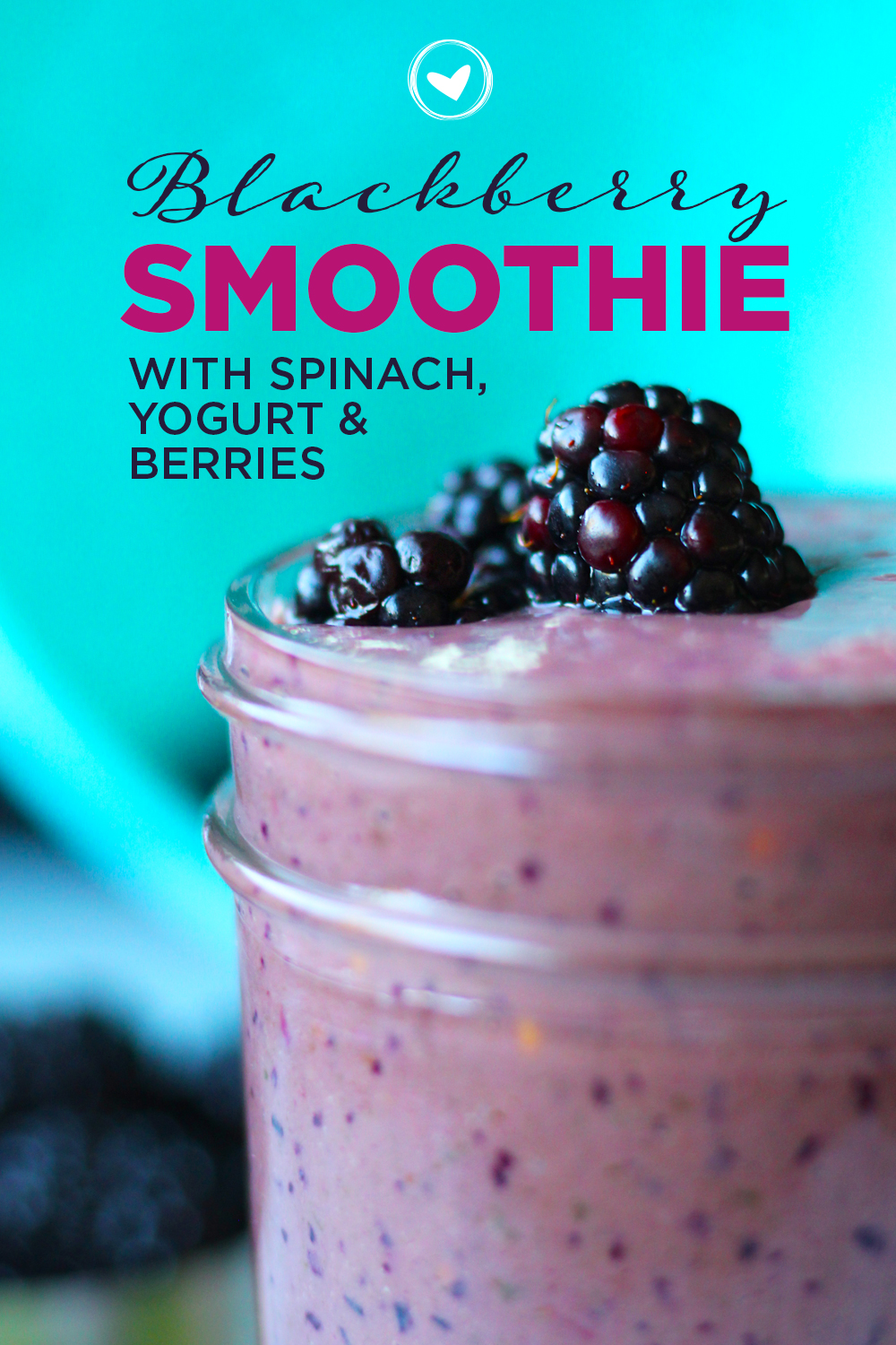 Blackberry Smoothie With Spinach, Yogurt & Berries