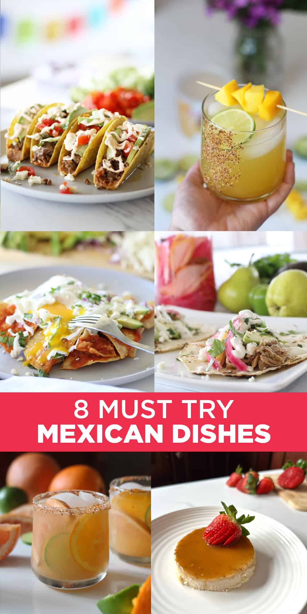 8 Must-Try Mexican Dishes