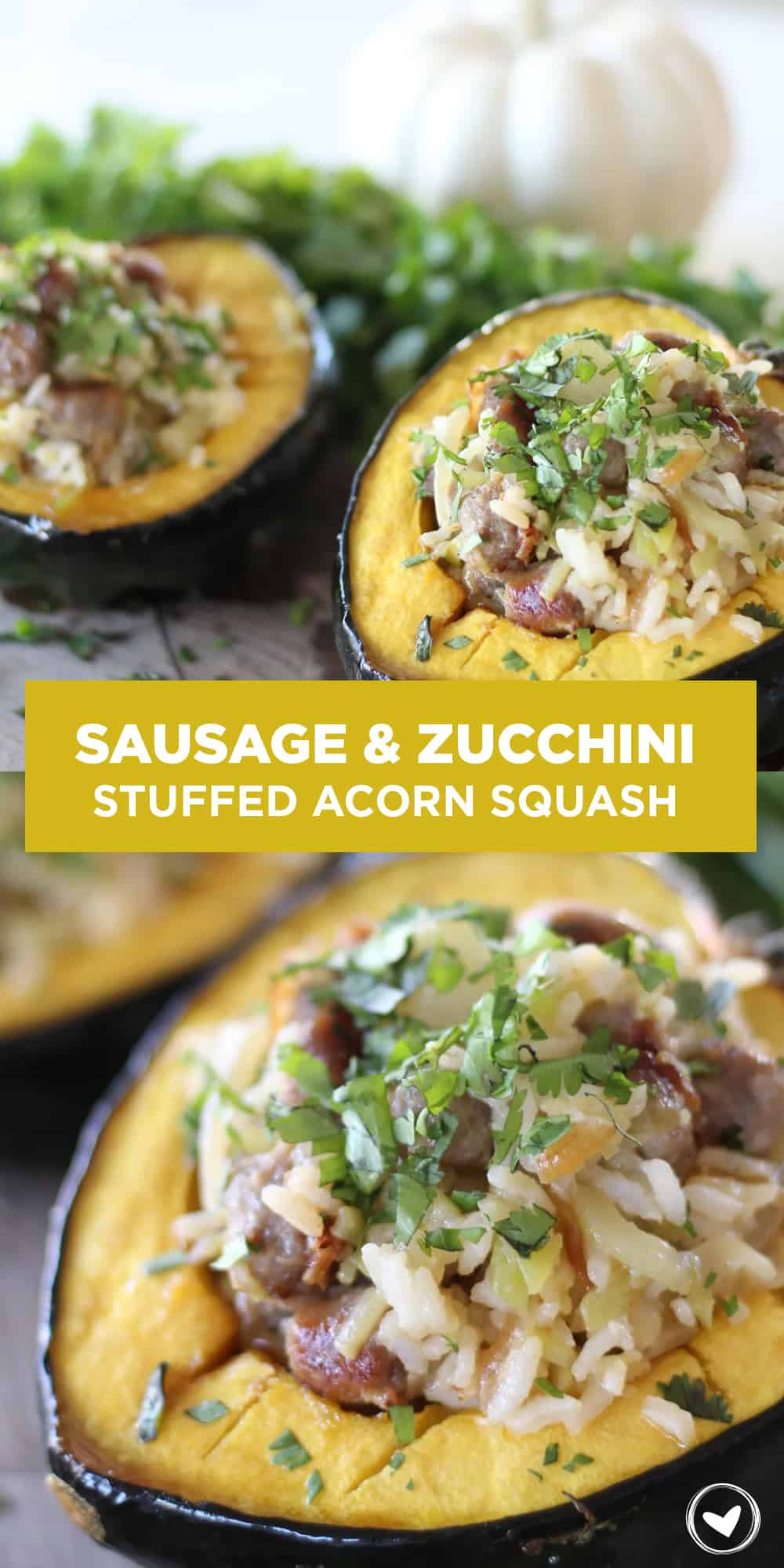 Sausage & Zucchini Stuffed Acorn Squash
