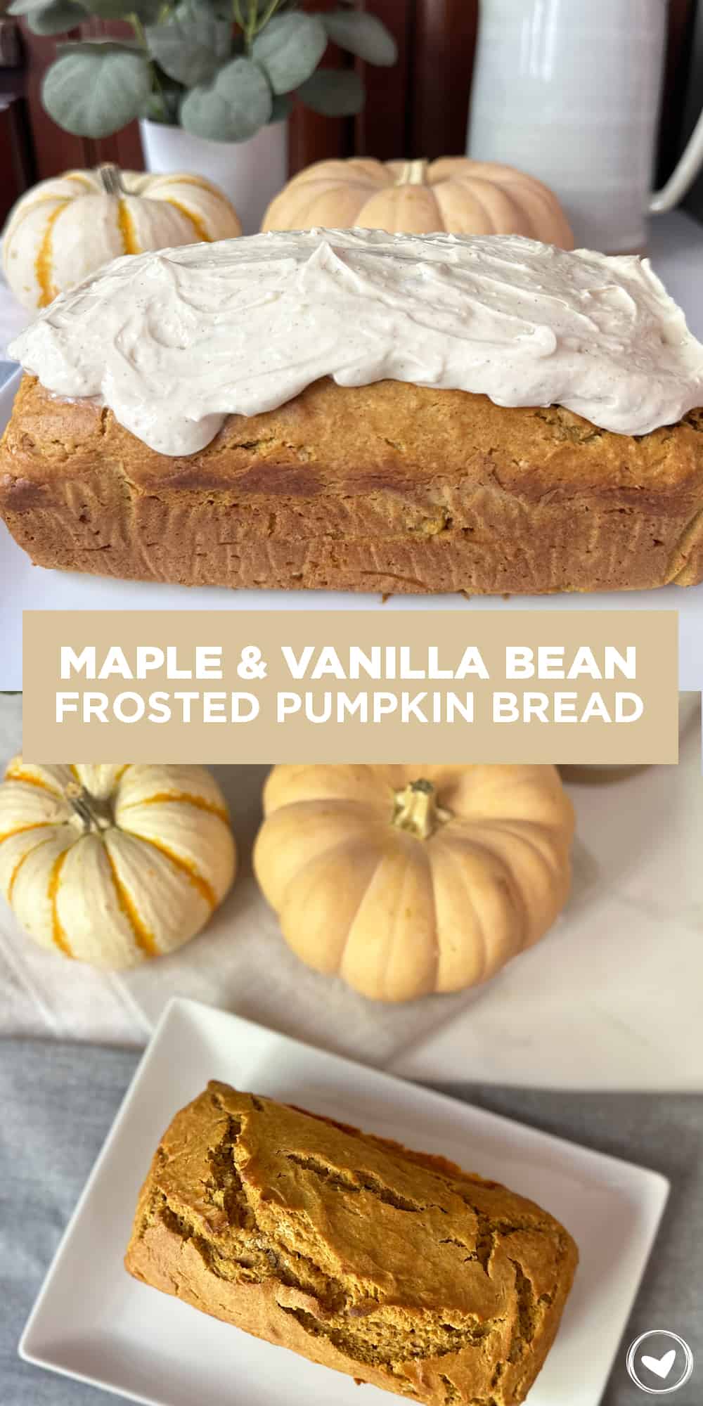 Maple and Vanilla Bean Frosted Pumpkin Bread
